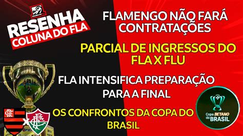 Fla N O Far Contrata Es Confrontos Da Copa Do Brasil Treino