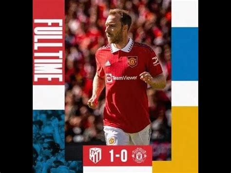 Manchester United Vs Atletico Madrid 0 1 All Goals Extended