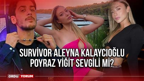 Survivor Aleyna Kalayc O Lu Poyraz Yi It Sevgili Mi Ordu Yorum