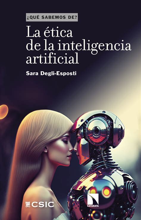 Libro La ética de la inteligencia artificial 9788413528410 Degli