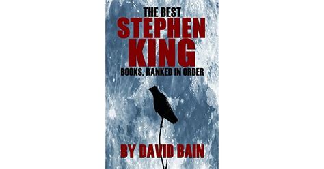 The Best Stephen King Books Ranked In Order By David Bain