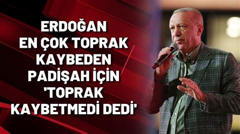 ERDOĞAN ABDÜLHAMİD TOPRAK KAYBETMEDİ DEDİ AMA YouTube