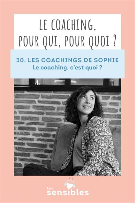 Le Coaching C Est Quoi Sophie Koubbi Coach