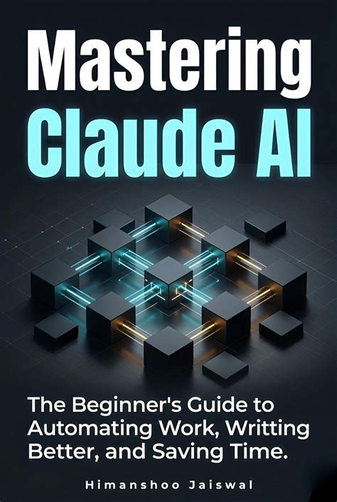 Mastering Claude AI : The Complete Beginner's Guide to Prompt