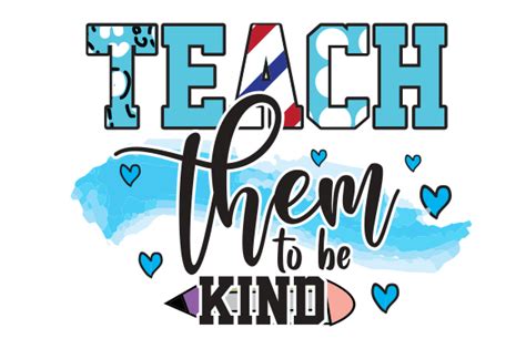 Teach Them To Be Kind Sublimation Design Graphic By Creative Design