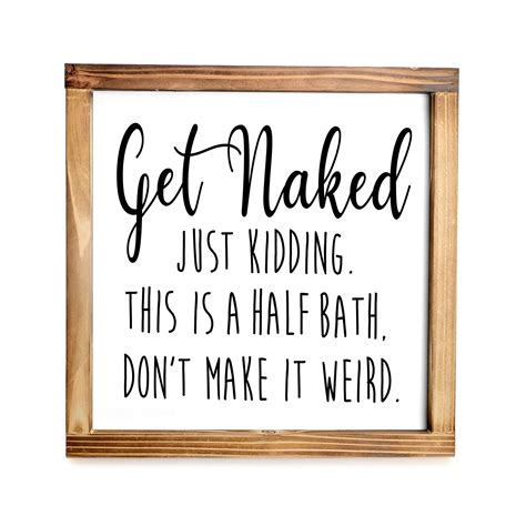 Buy Get Naked Sign For Bathroom Decor Wall X Inch Rustic Bathroom