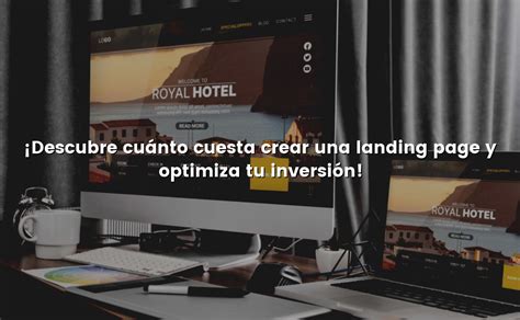 Descubre Cu Nto Cuesta Crear Una Landing Page Y Optimiza Tu Inversi N