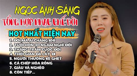 Ngọc Ánh Sáng LK Những Bài Nhạc Chế Về Đời HOT Tiktok Nghe Cực Thấm LK ĐÒN ROI CỦA ĐỜI YouTube