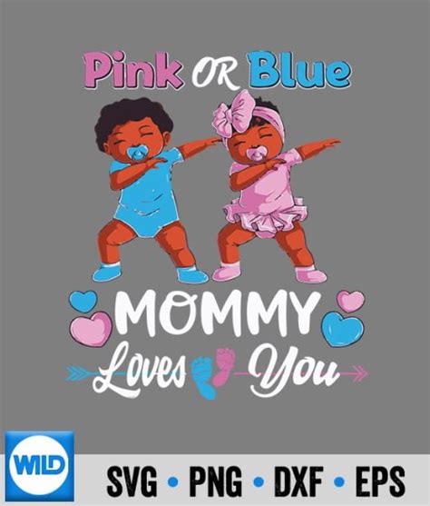 Mommy SVG Pink Or Blue Mommy Loves You Black Baby Gender Reveal Party