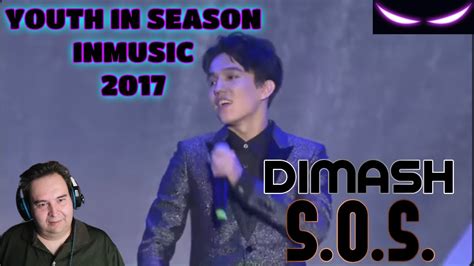 REACCION A DIMASH S O S YOUTH IN SEASON INMUSIC 2017 YouTube