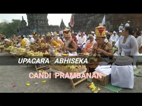 Upacara Abhiseka Candi Prambanan YouTube