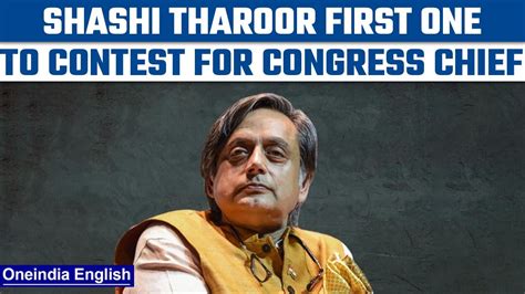 Shashi Tharoor Becomes First Congress Leader To Contest For Party Chief Elections Oneindia