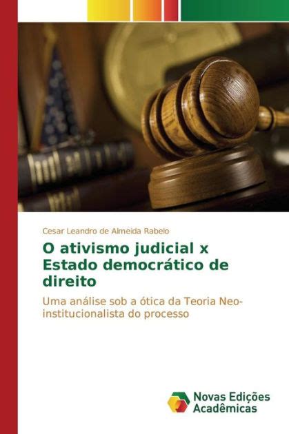 O Ativismo Judicial X Estado Democr Tico De Direito By De Almeida