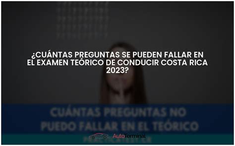 Cu Ntas Preguntas Se Pueden Fallar En El Examen Te Rico De Conducir