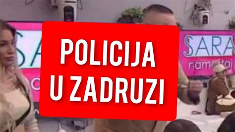 Policija U Zadruzi Totapni Karambol U Rijalitiju Youtube