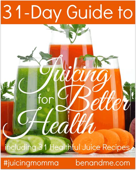 31 Day Guide To Juicing For Better Health Mean Green Juice Recipe Ben And Me