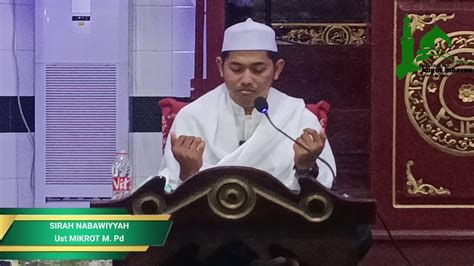 LIVE SIRAH NABAWIYYAH KAJIAN BA DA MAGHRIB RABU 8 MEI 2024 UST