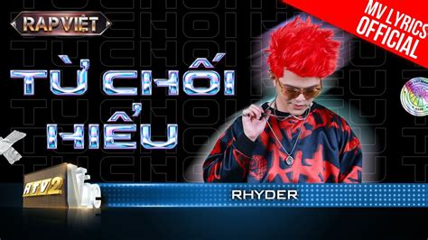 Từ Chối Hiểu - Rhyder - Team Andree Right Hand | Rap Việt 2023 [MV ...