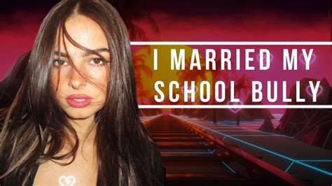 I Married My High School Bully 👧 R Stories Posted By U Throwaway7783398 Reddit Story Youtube