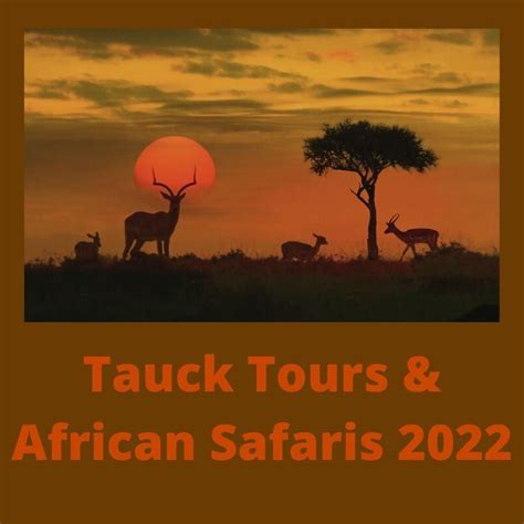 Tauck Tours African Safaris