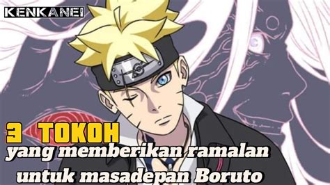 Tokoh Memberikan Ramalan Untuk Masadepan Boruto Ramalan Benar