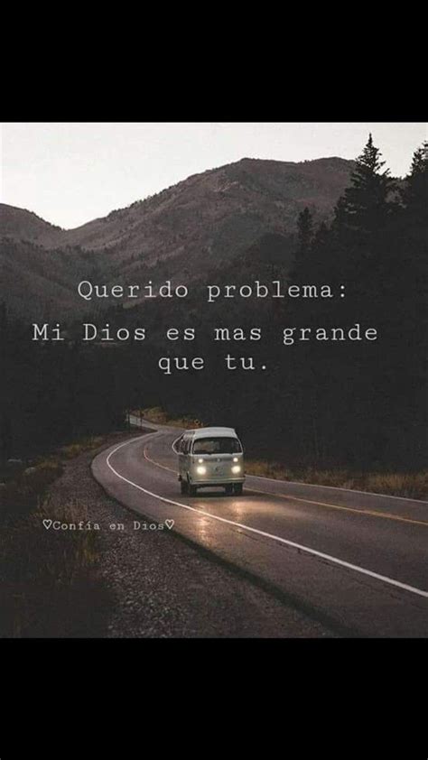 Querido Problema Mi Dios Es Más Grande Que Tú Mensaje De Dios