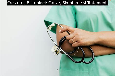 Creșterea Bilirubinei Cauze Simptome și Tratament Doctorite