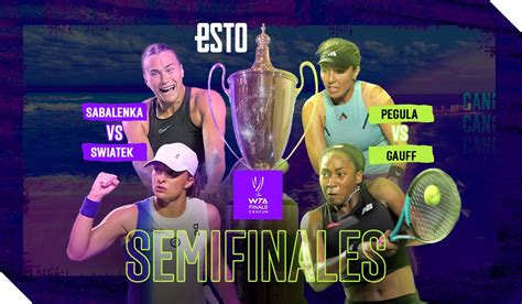 Semifinales Wta Finals Canc N A Qu Hora Juegan Sabalenka Swiatek