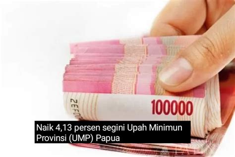 Selamat Naik Persen Inilah Besaran Upah Minimum Provinsi Wilayah