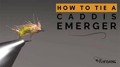 How To Tie A Caddis Emerger Step By Step Guide Youtube