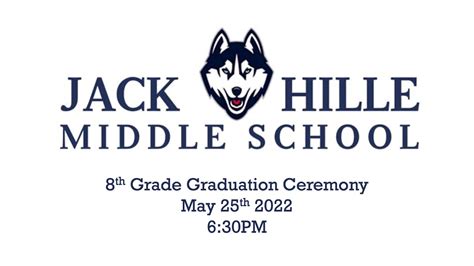 Jack Hille Middle School 8th Grade Graduation Ceremony 2022 Youtube