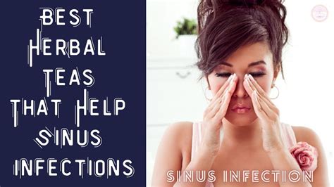 Best Herbal Teas That Help Sinus Infections