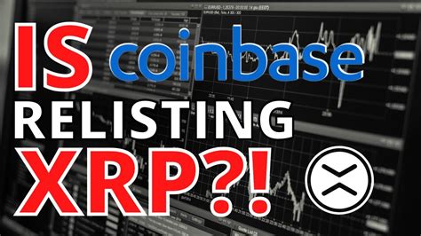 Xrp Ripple Breaking News Today Is Coinbase Relisting Xrp Uae Cbdc