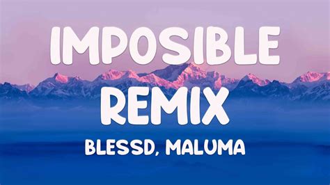 Imposible Remix Blessd Maluma Lyrics Version 🦟 Youtube