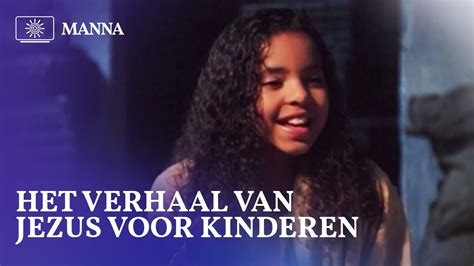 Het Verhaal Van Jezus Voor Kinderen Officiële Trailer MANNA YouTube