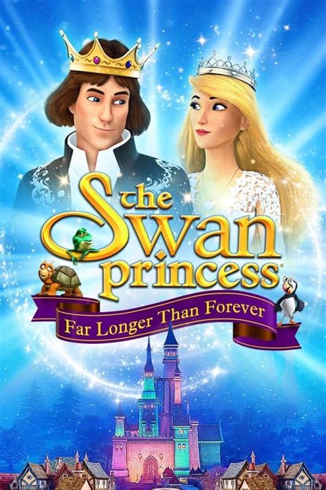 Where To Stream The Swan Princess Far Longer Than Forever 2023