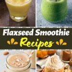 13 Easy Flaxseed Smoothie Recipes - Insanely Good