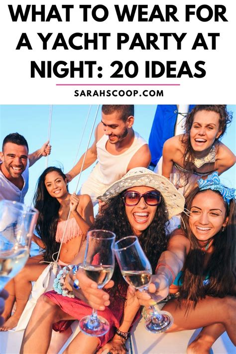 What To Wear For A Yacht Party At Night Ideas Sarah Scoop