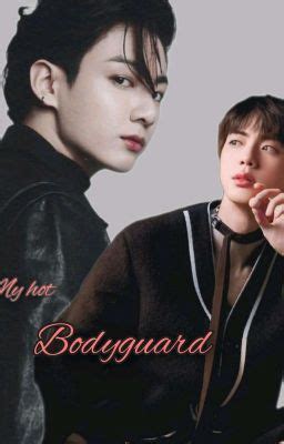 My Hot Bodyguard Chapter Wattpad