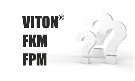 Differences Between Terminology Of Materials FKM And FPM