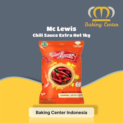 Jual Mc Lewis Chili Sauce Extra Hot Value 1kg Saus Sambel Extra Hot Mc Lewis 1kg Shopee