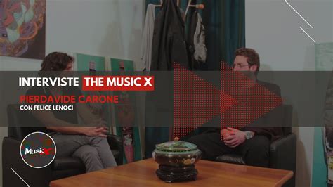 Interviste The Music X Pierdavide Carone Youtube