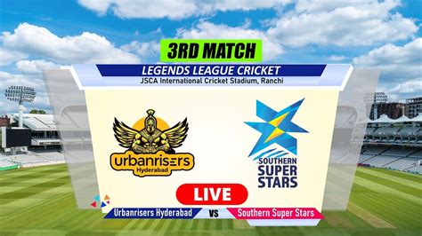 Live Southern Super Stars Vs Urbanrisers Hyderabad SSS Vs UH Live