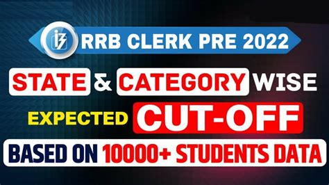 IBPS RRB Clerk State Wise Expected Cut Off 2022 RRB Clerk Category