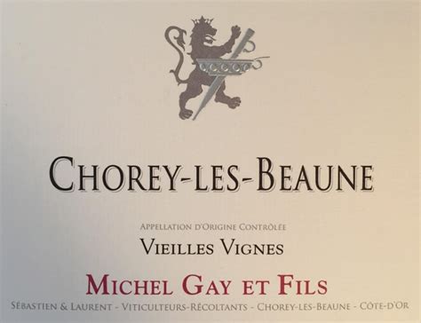 Michel Gay Fils Chorey Les Beaune Vieilles Vignes 2016 Wine
