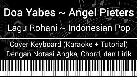 Doa Yabes Angel Pieters Not Angka Chord Lirik Cover Keyboard