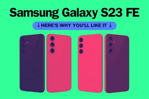 6 Reasons To Buy The Samsung Galaxy S23 Fe In 2024 Trendradars