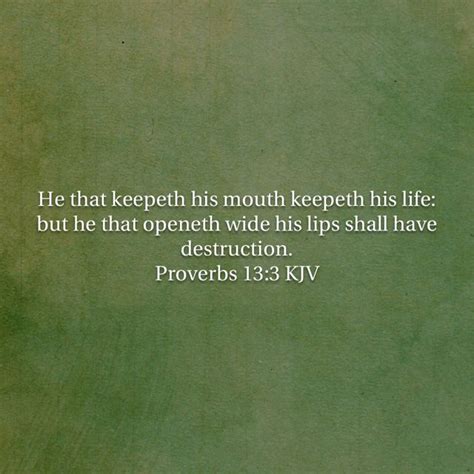 Proverbs 13 3 He That Keepeth His Mouth Keepeth His Life But He That