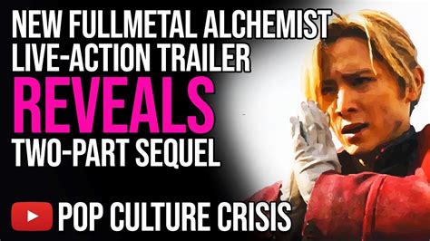 New Fullmetal Alchemist Live Action Trailer Reveals Two Part Sequel