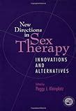 Amazon New Directions In Sex Therapy Innovations And Alternatives 9780415887526 Peggy J